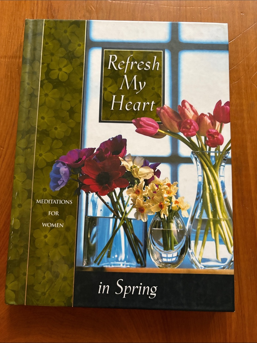 Refresh My Heart in Spring - Meditations for Women